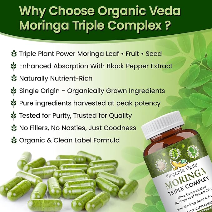 Organic Veda Moringa Capsules Triple Complex - 20 X Concentrated Organic Moringa Leaf Extract with Seed & Fruit Powder Vitamin, Antioxidant - Joints & Energy Support - 180 Vegan Capsule