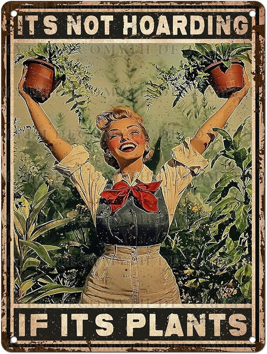 Retro Garden Metal Sign It's Not Hoarding If It's Plants Vintage Gardening Decor Metal Plaque for Parlor Yard Oasis Backyard Patio Greenhouse Decoration 12 * 16inch